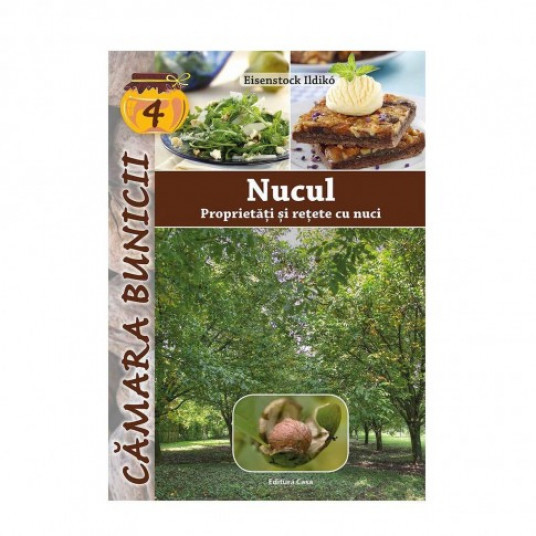 Carte Nucul- proprietati si retete cu nuci